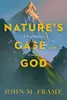 Nature's Case for God: A Brief Biblical Argument