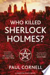 Who Killed Sherlock Holmes?
