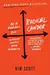 Radical candor : be a kick-ass boss without losing your humanity