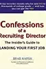 Confessions of a Recruiting Director: The Insider's Guide to Landing Your First Job