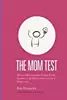 The Mom Test