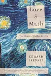 Love and math : the heart of hidden reality