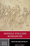 Middle English romances : authoritative texts, sources and backgrounds, criticism