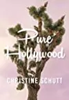 Pure Hollywood: And Other Stories