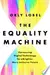 The Equality Machine