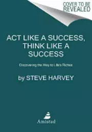 Act Like a Success, Think Like a Success