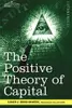 The Positive Theory of Capital