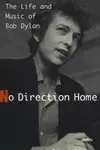 No Direction Home: the Life and Music of Bob Dylan