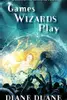 Games Wizards Play (Young Wizards, #10)