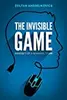 The Invisible Game: Mindset of a Winning Team