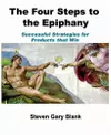 The Four Steps to the Epiphany: Successful Strategies for Startups That Win