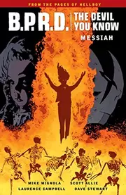 B.P.R.D.: The Devil You Know, Vol. 1: Messiah