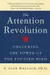 The Attention Revolution