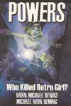 Powers, Vol. 1: Who Killed Retro Girl?