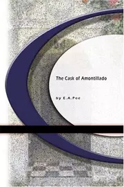 The Cask of Amontillado - an Edgar Allan Poe Short Story