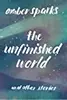 The Unfinished World and Other Stories