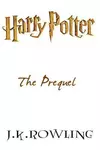 Harry Potter: The Prequel