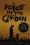 A Robot in the Garden