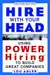 Hire With Your Head: Using POWER Hiring to Build Great Teams, 2nd Edition