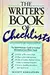 The Writer's Book of Checklists: The Quick-Reference Guide to Essential Information Every Writer Needs