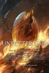 Unfettered III: New Tales By Masters of Fantasy