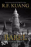 Babel, or The Necessity of Violence: An Arcane History of the Oxford Translators' Revolution