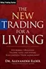 The New Trading for a Living: Psychology, Trading Tactics, Risk Management, and Record-Keeping