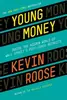 Young Money: Inside the Hidden World of Wall Street's Post-Crash Recruits