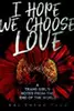I Hope We Choose Love: A Trans Girl's Notes from the End of the World