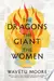 The Dragons, the Giant, the Women: A Memoir