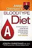 Joseph Christiano's Bloodtype Diet A: A Custom Eating Plan for Losing Weight, Fighting Disease & Staying Healthy for People with Type A Blood