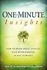 One-Minute Insights: How to Make Great Choices, Live With Passion, and Get It Right