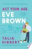 Act Your Age, Eve Brown