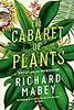 The Cabaret of Plants: Botany and the Imagination