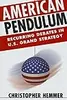 American Pendulum: Recurring Debates in U.S. Grand Strategy