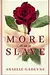 More Than A Slave
