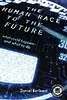 The Human Race to the Future: What Could Happen — and What to Do