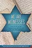 We Are Witnesses: Five Diaries Of Teenagers Who Died In The Holocaust