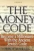 The Money Code: Become a Millionaire With the Ancient Jewish Code