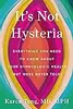 It's Not Hysteria: Everything You Need to Know About Your Reproductive Health