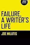 Failure, A Writer's Life