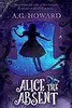 Alice the Absent