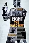 Eight The Hard Way